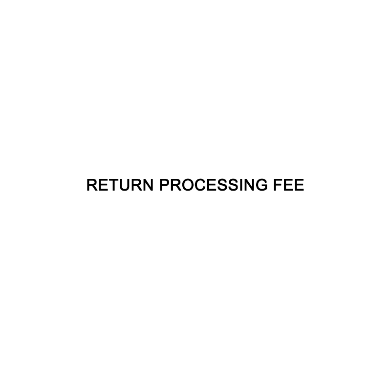 Return Processing Fee